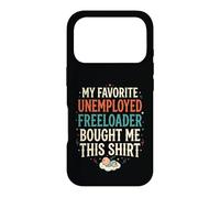 4 Le Freeloader au chômage préféré de Mon père m'a acheté ça Coque pour iPhone 17 Pro