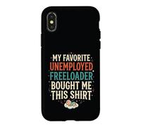 4 Le Freeloader au chômage préféré de Mon père m'a acheté ça Coque pour iPhone X/XS