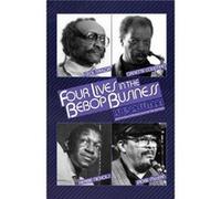 4 Lives in the Bebop Business by A.B. Spellman Spellman, A. B. (Auteur)