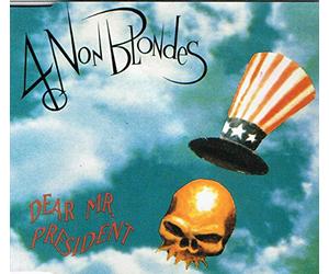 4 Non Blondes - Dear Mr President