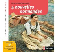 4 Nouvelles Normandes - Maupassant - Edition pédagogique Collège - Carrés classiques Nathan