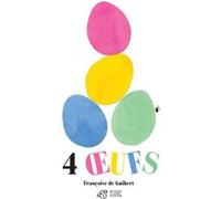 4 oeufs Françoise De Guibert (Auteur)