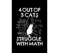 4 Out of 3 Cats Struggle With Math Notebook