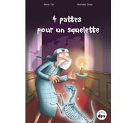 4 pattes pour un squelette - Marie Tibi - La Marmite A Mots - broché - Roman cadet