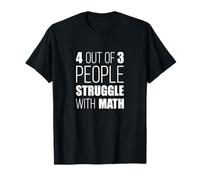 4 Personnes sur 3 Luttent avec Les mathématiques T-Shirt