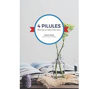 4 pilules Pour une vie riche et sans stress