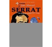 4 poemas de Joan Manuel Serrat y un baul de pequenas cosas/ 4 Poems by Joan Manuel Serrat and a Chest of Little Things, Poetas Para Todos Joan Manuel Serrat (Auteur)