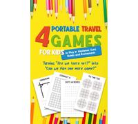 4 PORTABLE TRAVEL GAMES FOR KIDS to Play in Airplanes, Cars, Hotels and Restaurants: On the Go activity Pad, 132 pages, Tick Tac Toe, Dots and Boxes, Hangman, Connect 4