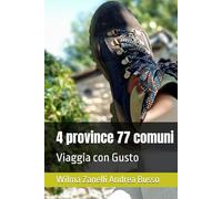 4 province 77 comuni: Viaggia con Gusto