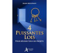 4 Puissantes Lois Pour Réussir Tous Ses Projets