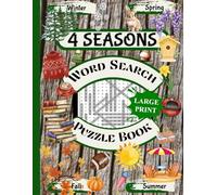 4 Seasons Word Search Puzzle Book: Spring, Summer, Fall & Winter Seasonal, Large Print, Puzzle Fun