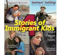 4 Stories of Immigrant Kids: True Tales of Courage and Faith