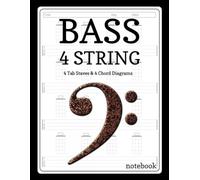 4 String Bass Notebook: Bass Guitar Tablature Book for Musicians, Composers & Beginners in the Art.