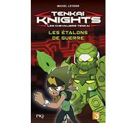 4. Tenkaï Knights : Les étalons de guerre: Les étalons de guerre