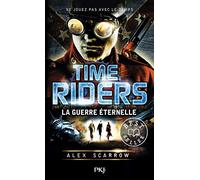 4. Time Riders : La Guerre éternelle