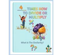 4 Times How to Divide or Multiply: What is The Similarity?
