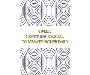 4 w ratitude Journal To Vibrate Higher Daily