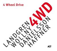 4 Wheel Drive by Landgren/Wollny/Danielsson/Haffner [CD] NEUF
