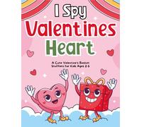 4 Year Old Valentine's Day Gifts: I Spy Valentines Heart: A Joyful And Easy Puzzle Game, Presents For Toddlers Ages 2, 3, 4, 5 | Cute Activity, Coloring Book For Kids, Boys, Girls