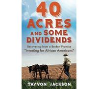 40 Acres And Some Dividends