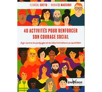 40 Activités Pour Renforcer Son Courage Social - Agir Contre Les Préjugés Et Les Discriminations Au Quotidien