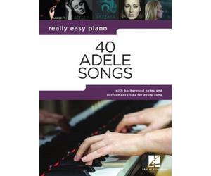 40 Adele Songs Really Easy Piano | Partition Piano Facile Débutant avec Paroles et Accords | Recueil de chansons Pop Favorites Étudiants Professeurs | Livre Musique Conseils Performance | Hal Leonard