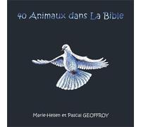 40 Animaux dans la Bible - GEOFFROY Pascal - Passiflores - relié - Beau livre