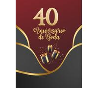 40 Aniversario de Boda: Libro conmemorativo del 40.º aniversario para entradas de invitados y fotos de recuerdo
