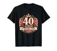 40 Años Couronne Florale espagnole Texte Graphique Rose T-Shirt