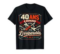 40 Ans À Réparer L'Irréparable Humour Bricoleur T-Shirt