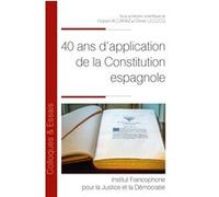 40 Ans D'application De La Constitution Espagnole