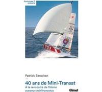 40 ans de Mini-Transat Patrick Benoiton (Auteur)