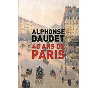 40 ANS DE PARIS -MEMOIRES-