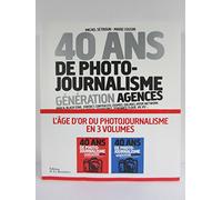 40 ans de photo-journalisme. Génération agences