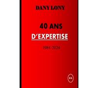 40 ANS D'EXPERTISE