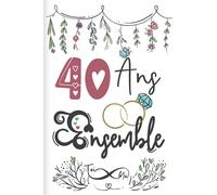 40 Ans ensemble: Cadeau d'anniversaire 40ans de mariage pour les couples, carnet ligné, 100 pages, 6 po x 9 po (15,2 x 22,9 cm)