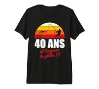 40 Ans et Toujours la pêche | Cadeau Anniversaire Pêche T-Shirt Haut de Gamme