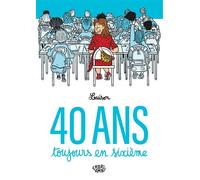 40 ans, toujours en sixième - Louison - Charivari - cartonné - Bande dessinée