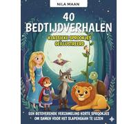 40 Bedtijdverhalen - Klassieke sprookjes geïllustreerd voor kinderen van 3 tot 8 jaar: Een betoverende verzameling van korte, kleurrijk geïllustreerde ... het slapengaan samen met je kind te lezen