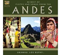 40 Best of Flutes and Songs from the Andes