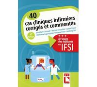 40 cas cliniques infirmiers corrigés et commentés