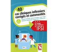40 cas cliniques infirmiers corrigés et commentés - Jonathan Catinaud - Lamarre - broché - Scolaire / Universitaire