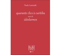 40 clics à Curitiba suivi de Idéolarmes - Paolo Leminski - Eres - broché - Poésie