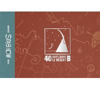 40 days dans le désert b Édition luxe - Jean Giraud - Moebius Production - broché - Bande dessinée