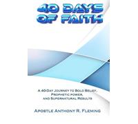 40 Days oF Faith: Forty Days to Break Cycles, Build Faith, and Birth Destiny