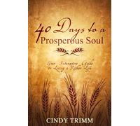 40 Days to a Prosperous Soul: Your Interactive Guide to Living a Richer Life