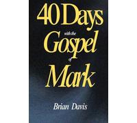 40 Days in the Gospel of Mark