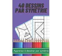 40 Dessins par Symétrie : Apprenez à dessiner par symétrie