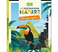 40 Destinations nature Coloriages mystères - Collectif - Geo Prisma Media - broché - Livre-jeu