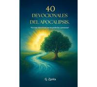 40 Devocionales del Apocalipsis.: Un viaje devocional por las profecías y promesas.